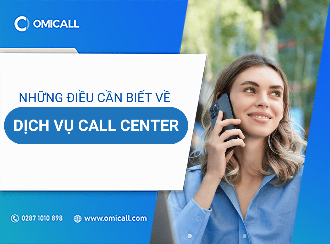 Những điều bạn cần biết về dịch vụ Call Center hiện đại
